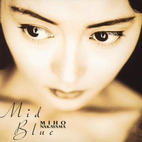 [Album] 中山美穂 – Mid Blue (1995.09.30/MP3+Flac/RAR)