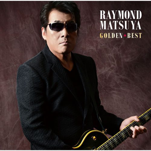 [Album] Raymond Matsuya – Golden Best Raymond Matsuya [FLAC + MP3]