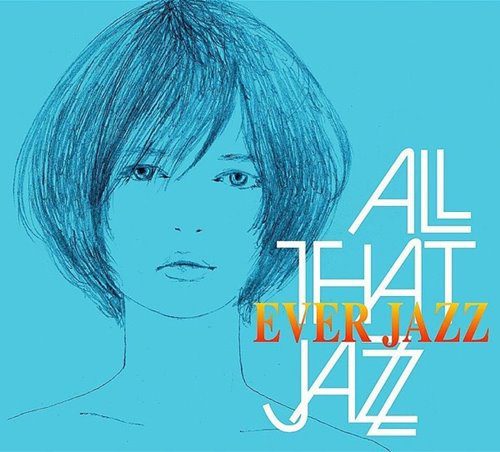 [Album] ALL THAT JAZZ – EVER JAZZ [MP3]