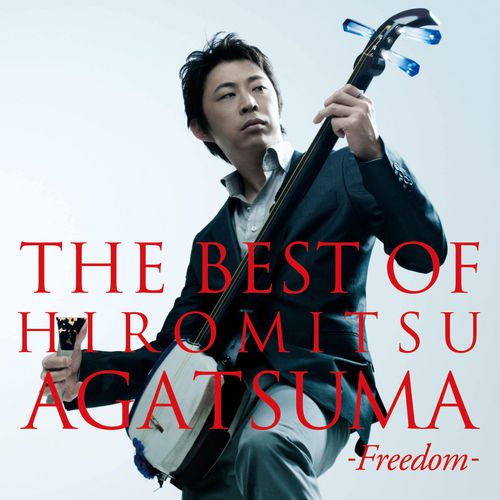 [Album] Hiromitsu Agatsuma – The Best Of Hiromitsu Agatsuma -Freedom-[MP3]