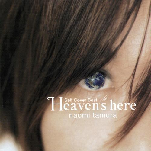 [Album] Naomi Tamura – Heaven’s Here [MP3]
