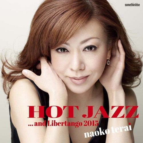 [Album] 寺井尚子 – Hot Jazz. and Libertango 2015 (2015.03.25/MP3+Flac/RAR)