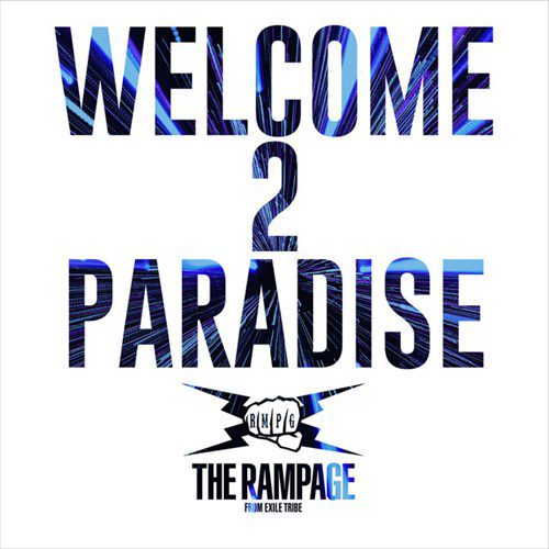 [Single] THE RAMPAGE from EXILE TRIBE – Welcome 2 Paradise (2019.07.31/AAC/RAR)