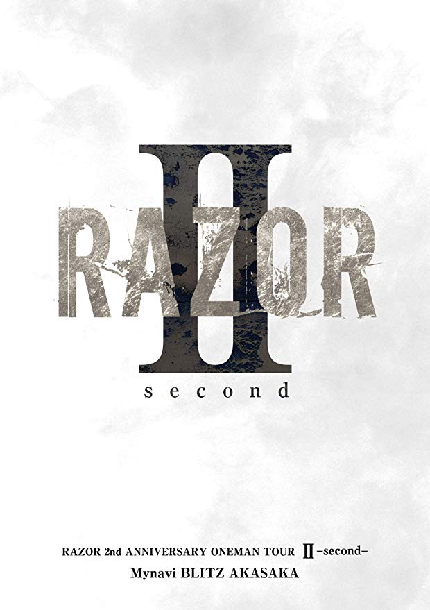 [TV-SHOW] RAZOR 2nd ANNIVERSARY ONEMAN TOUR II -second-@マイナビBLITZ赤坂 (2019.03.13) (DVDISO)
