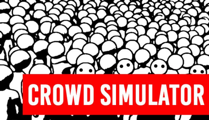 [GAMES] Crowd Simulator Free Download