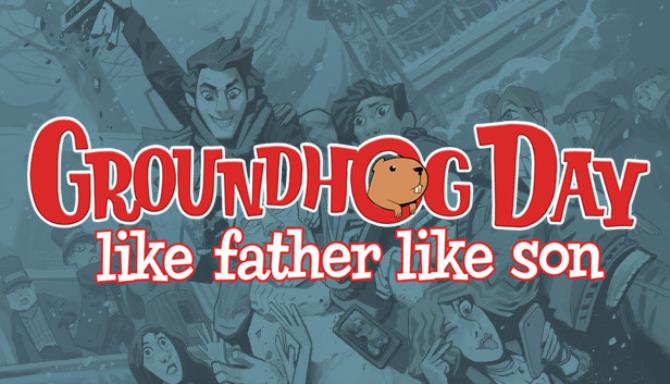 [GAMES] Groundhog Day: Like Father Like Son Free Download