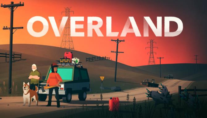 [GAMES] Overland Free Download
