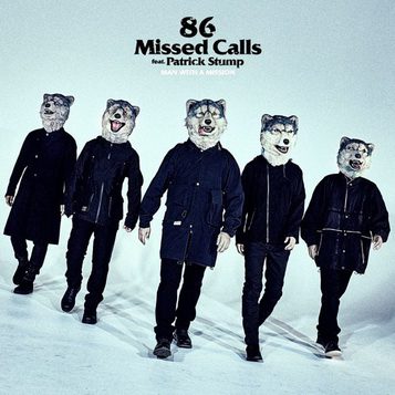 [Single] MAN WITH A MISSION – 86 Missed Calls feat. Patrick Stump (2019.09.30/AAC/RAR)