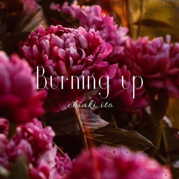 [Single] 伊藤千晃 – Burning up (2019.08.12/MP3/RAR)