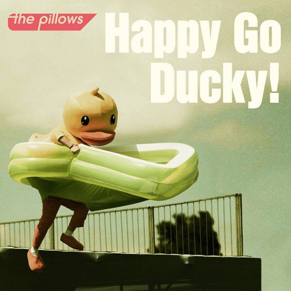 [Single] the pillows – Happy Go Ducky! [FLAC + AAC 256 / WEB] [2019.10.09]