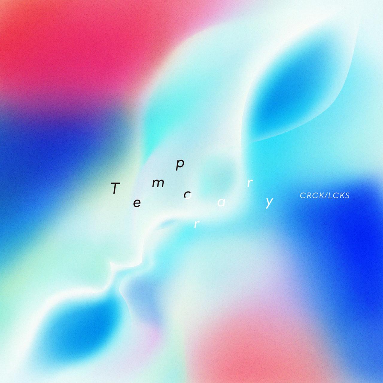 [Album] CRCK/LCKS – Temporary [FLAC / 24bit Lossless / WEB] [2019.10.16]