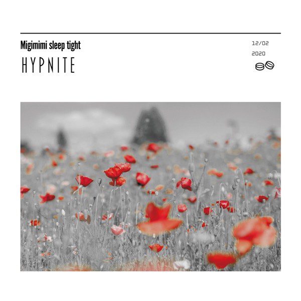 [Single] Migimimi sleep tight – HYPNITE [FLAC + AAC 256 / WEB] [2020.03.25]