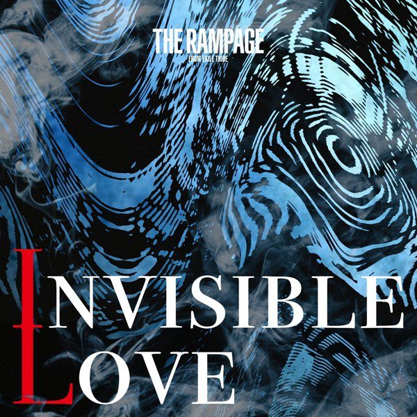 [Single] THE RAMPAGE from EXILE TRIBE – INVISIBLE LOVE [FLAC + AAC 256 / WEB] [2020.03.20]