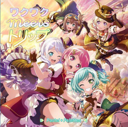 [Single] BanG Dream! – Pastel*Palettes – ワクワクmeetsトリップ [FLAC + MP3 320 / CD] [2020.03.04]