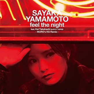 [Single] 山本彩 – feel the night (MURO’s KG Remix) (feat. Kai Takahashi) (2020.06.12/MP3/RAR)