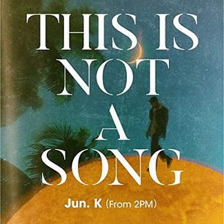 [Single] Jun.K – THIS IS NOT A SONG 1929 (2020.06.10/MP3/RAR)