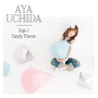 [Single] 内田彩 (Aya Uchida) – Sign / Candy Flavor [FLAC 24bit + MP3 320 / WEB]