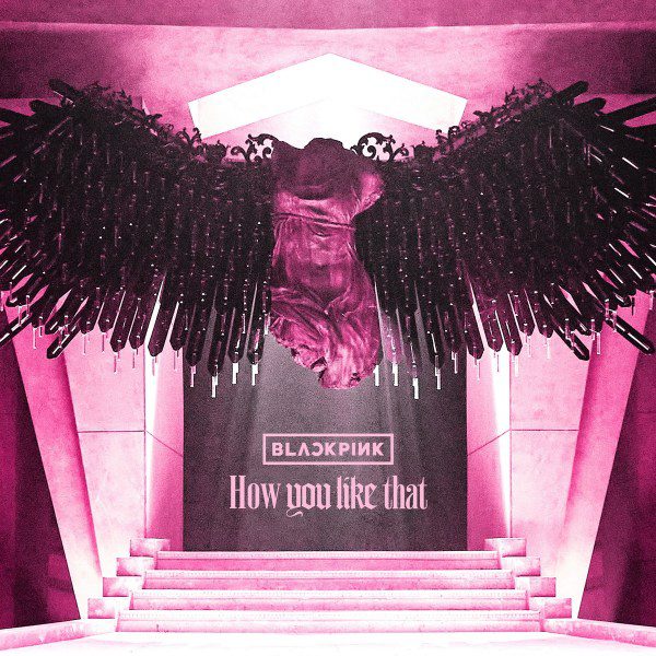 [Single] BLACKPINK – How You Like That [FLAC / 24bit Lossless / WEB] [2020.06.26]