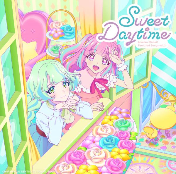 [Single] テレビ番組『アイカツプラネット!』挿入歌シングル2 Sweet Daytime (2021.04.21/MP3+Flac/RAR)