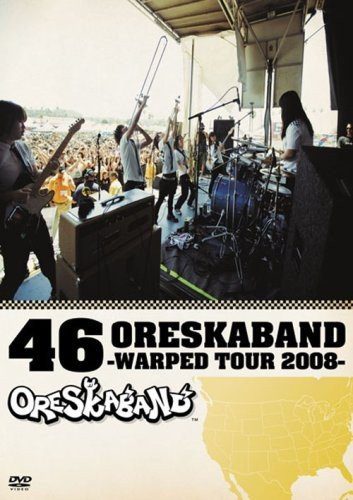 [TV-SHOW] オレスカバンド – 46 Oreskaband – Warped Tour 2008 (2008.10.22) (DVDISO)