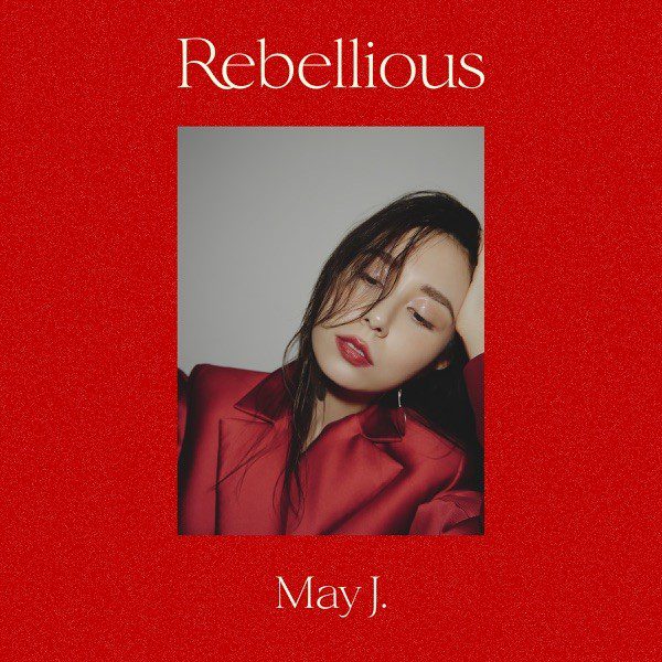 [Single] May J. – Rebellious [24bit Lossless + MP3 320 / WEB] [2021.05.12]