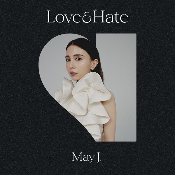 [Single] May J. – Love & Hate (2021.08.11/MP3+Hi-Res FLAC/RAR)