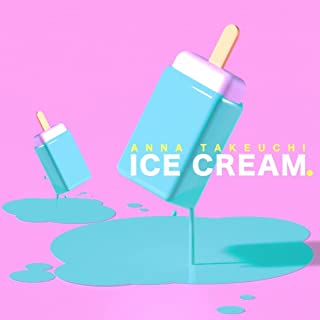 [Single] 竹内アンナ (Anna Takeuchi) – ICE CREAM. [FLAC 24bit + MP3 320 / WEB]