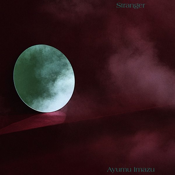 [Single] Ayumu Imazu – Stranger (2021.09.30/MP3+Flac/RAR)