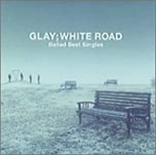 [Album] GLAY – WHITE ROAD [FLAC / CD]