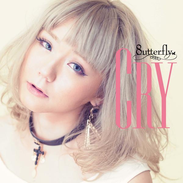 [Album] 8utterfly – CRY [FLAC / 24bit Lossless / WEB] [2015.01.28]