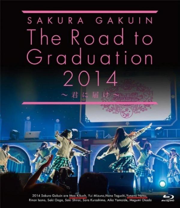 [TV-SHOW] さくら学院 – The Road to Graduation 2014 ～君に届け～ (2015.07.07) (BDISO)