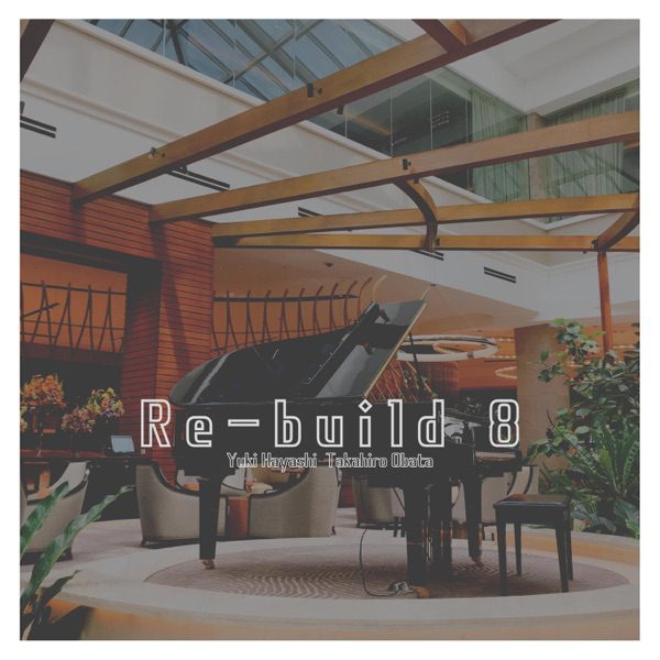 [Album] 小畑貴裕 & 林ゆうき – Re-Build8 (2021.11.18/MP3/RAR)