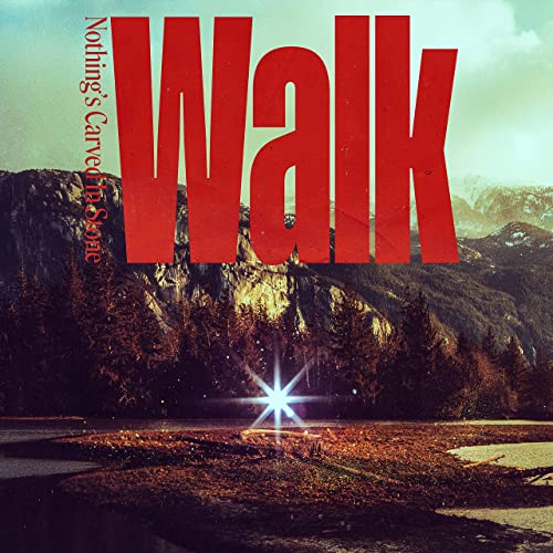 [Single] Nothing’s Carved In Stone – Walk [FLAC 24bit + MP3 320 / WEB]