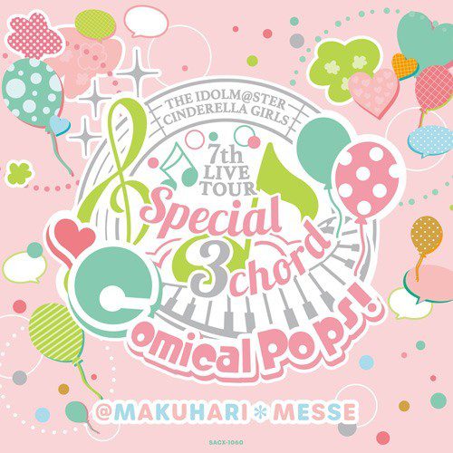 [TV-SHOW] アイドルマスター – CINDERELLA GIRLS 7thLIVE TOUR Special 3chord♪ Comical Pops!@MAKUHARI MESSE (2019.09.02) (BDISO)