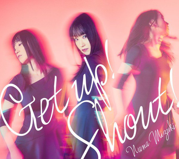 [Single] 水樹奈々 (Nana Mizuki) – Get up! Shout! [24bit Lossless + MP3 320 / WEB] [2021.10.27]