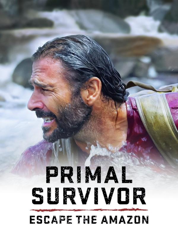 [ドラマ] PRIMAL SURVIVOR: ESCAPE THE AMAZON 全5話 (2022) (WEBRIP)