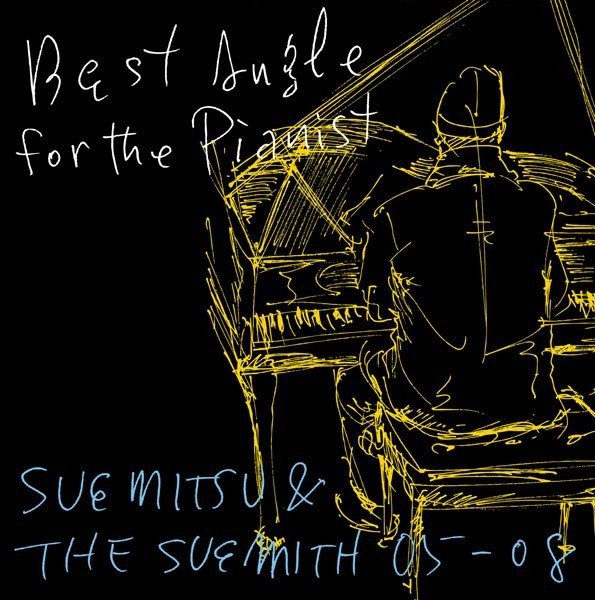 [Album] SUEMITSU & THE SUEMITH – Best Angle for the Pianist-SUEMITSU & THE SUEMITH 05-08. (2008.12.03/MP3/RAR)