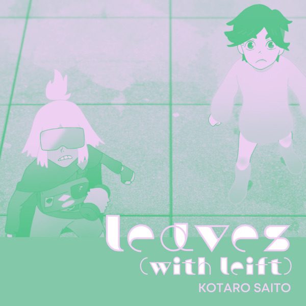 [Single] YUREI DECO: leaves (with leift) / KOTARO SAITO (2022.07.04/MP3+Flac/RAR)