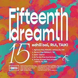 [Single] edhiii boi, RUI, TAIKI – 15th Dream (2022.07.01/MP3/RAR)