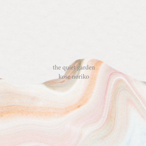 [Album] 巨勢典子 (Noriko Kose) – the quiet garden [FLAC / 24bit Lossless / WEB] [2021.11.13]