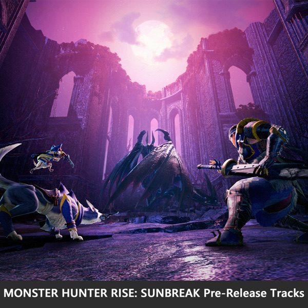 [Single] モンスターハンターライズ: サンブレイク プレリリーストラックス / Monster Hunter Rise:Sunbreak pre-release Tracks (2022.09.14/MP3/RAR)
