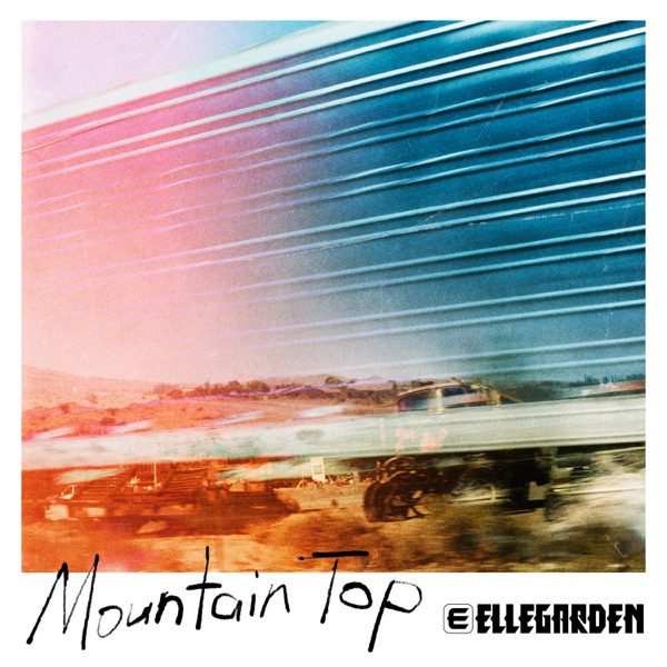 [Single] ELLEGARDEN – Mountain Top (2022.09.10/MP3/RAR)