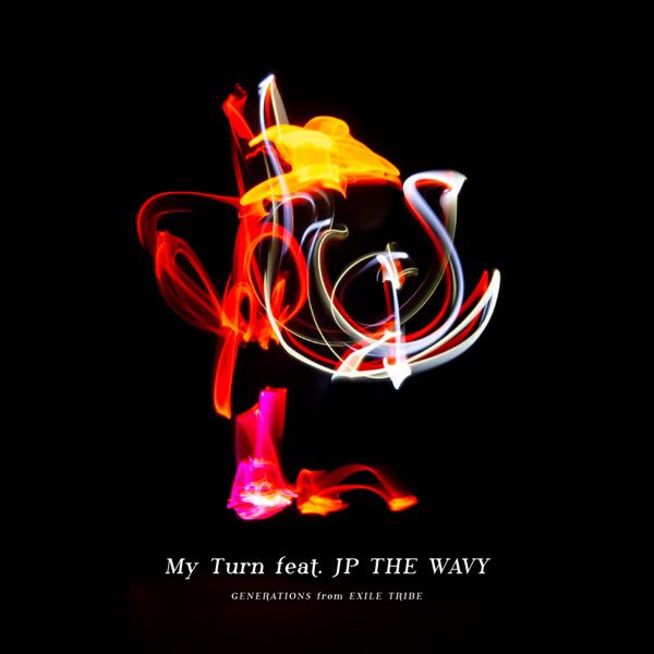 [Single] GENERATIONS from EXILE TRIBE – GENERATIONS from EXILE TRIBE – My Turn (feat. JP THE WAVY) (2022.10.03/MP3/RAR)