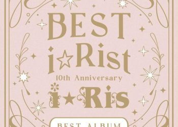 [Album] i☆Ris – 10th Anniversary Best Album ～Best i☆Rist～ (2022.11.07/MP3/RAR)