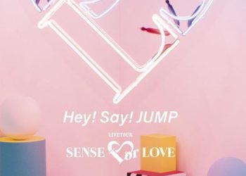 [TV-SHOW] Hey! Say! JUMP – SENSE OR LOVE 2019 Dome Tour (2019.07.24) (BDRIP)