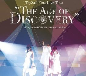 [TV-SHOW] TrySail – TrySail First Live Tour The Age of Discovery (2017.02.26) (BDRIP)