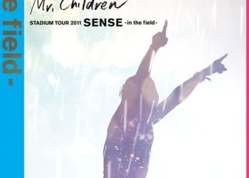 [TV-SHOW] Mr.Children – Mr.Children STADIUM TOUR 2011 SENSE -in the field- (2012.04.18) (BDISO)