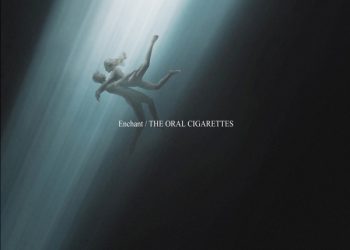 [Single] THE ORAL CIGARETTES – Enchant  (2023.02.08/MP3+Flac/RAR)