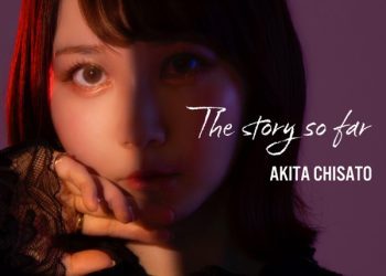 [Single] 秋田知里 / Akita Chisato – The story so far (2023.02.14/MP3+Flac/RAR)