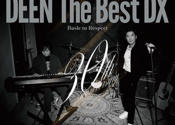 [Album] DEEN – DEEN The Best DX ～Basic to Respect～ (2023.03.08/MP3/RAR)